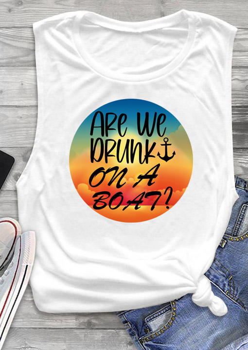 Are We Drunk On A Boat Anchor O-Neck Tank - White