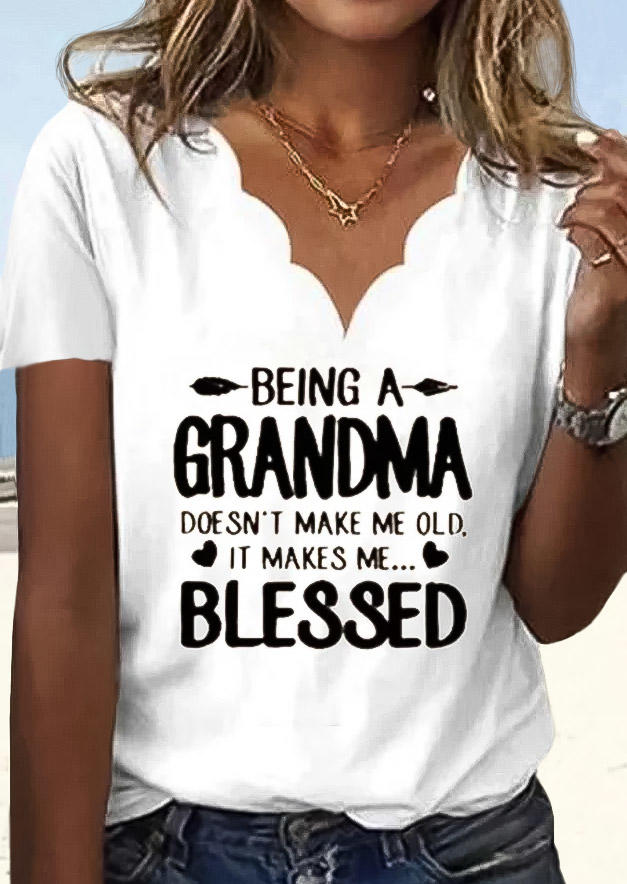 Being A Grandma Doesn't Make Me Old It Makes Me Blessed T-Shirt Tee - White