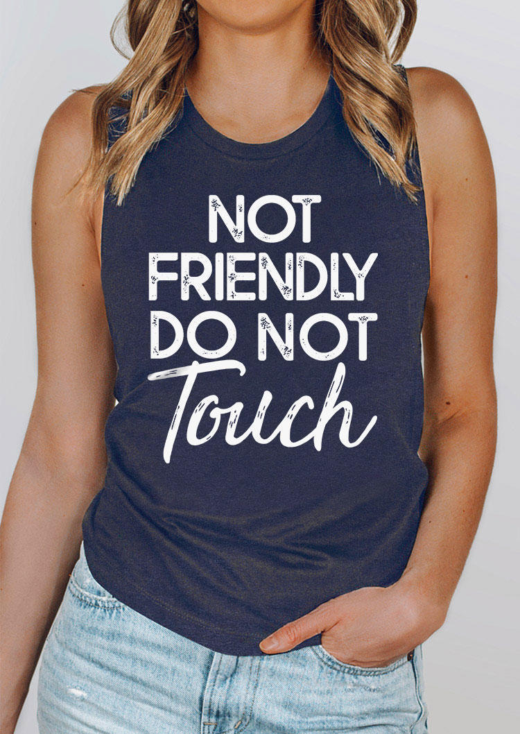 Not Friendly Do Not Touch O-Neck Tank - Navy Blue