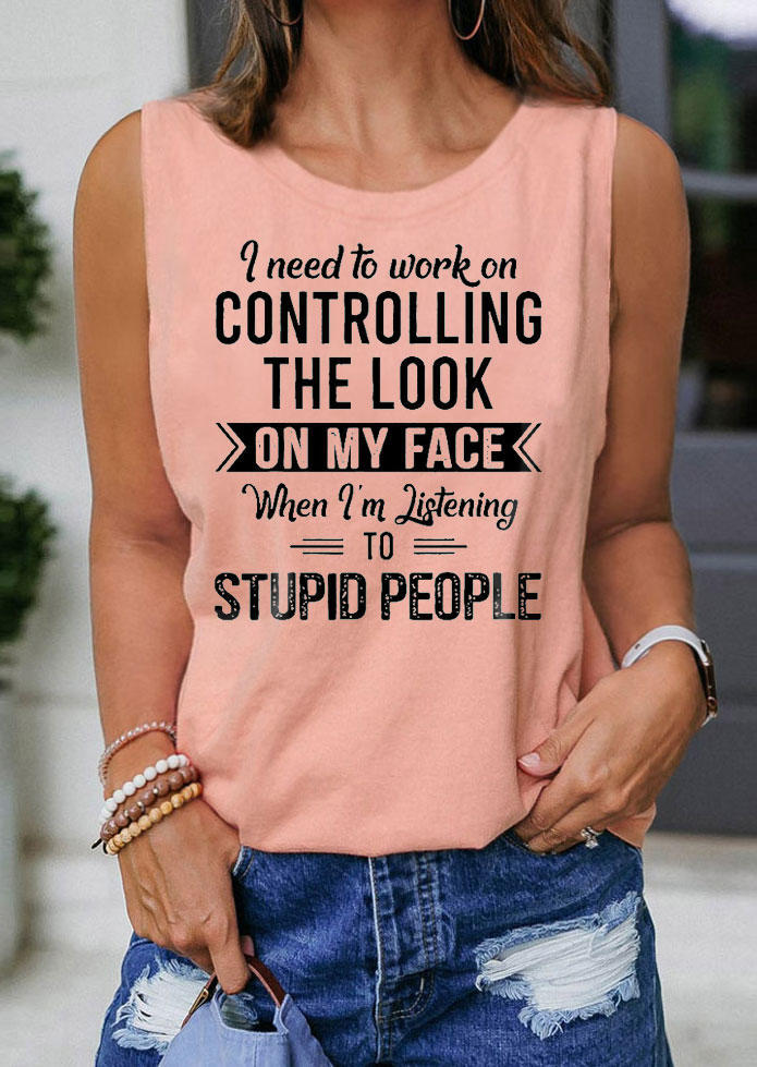 

Tank Tops I Need To Work On Controlling The Look On My Face Tank Top in Pink. Size