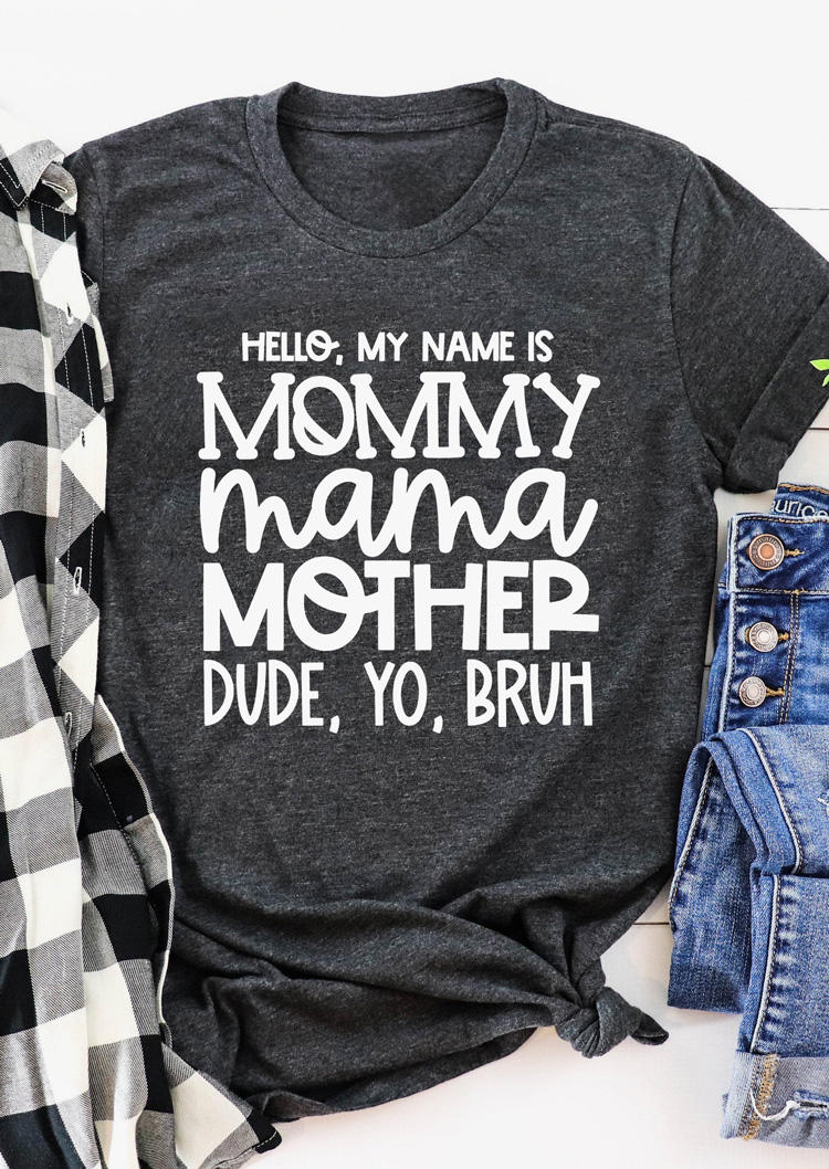 

T-shirts Tees Hello My Name Is Mommy T-Shirt Tee - Dark Grey in Gray. Size