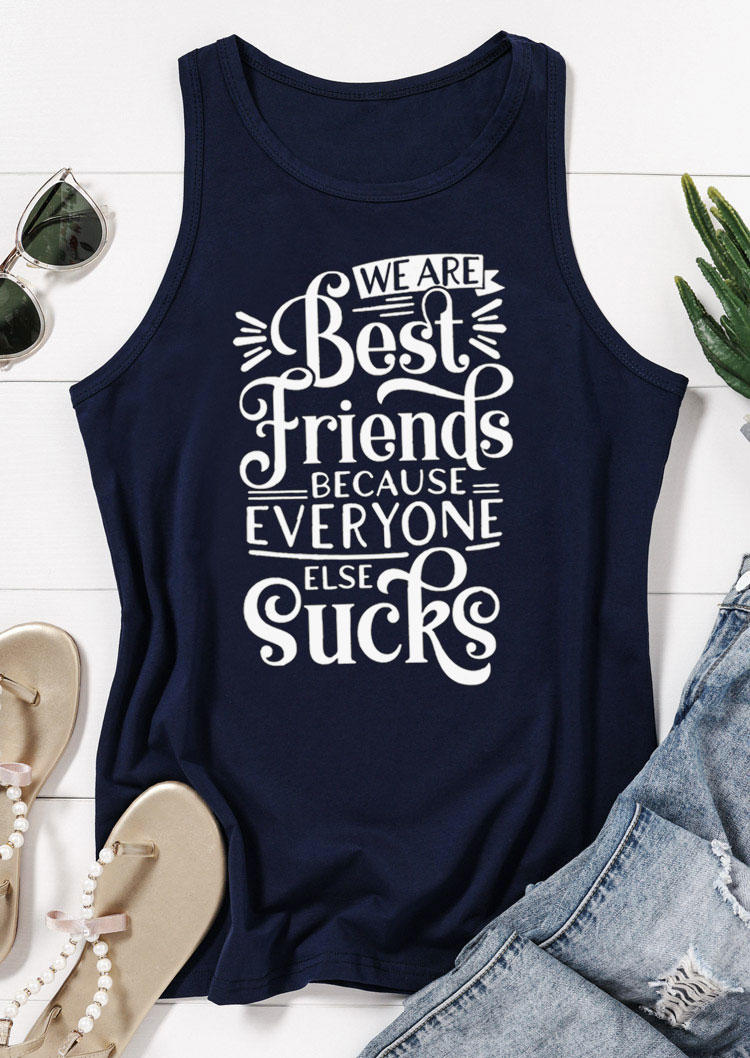 

Tank Tops We Are Best Friends Because Everyone Else Sucks Tank Top - Navy Blue in Blue. Size