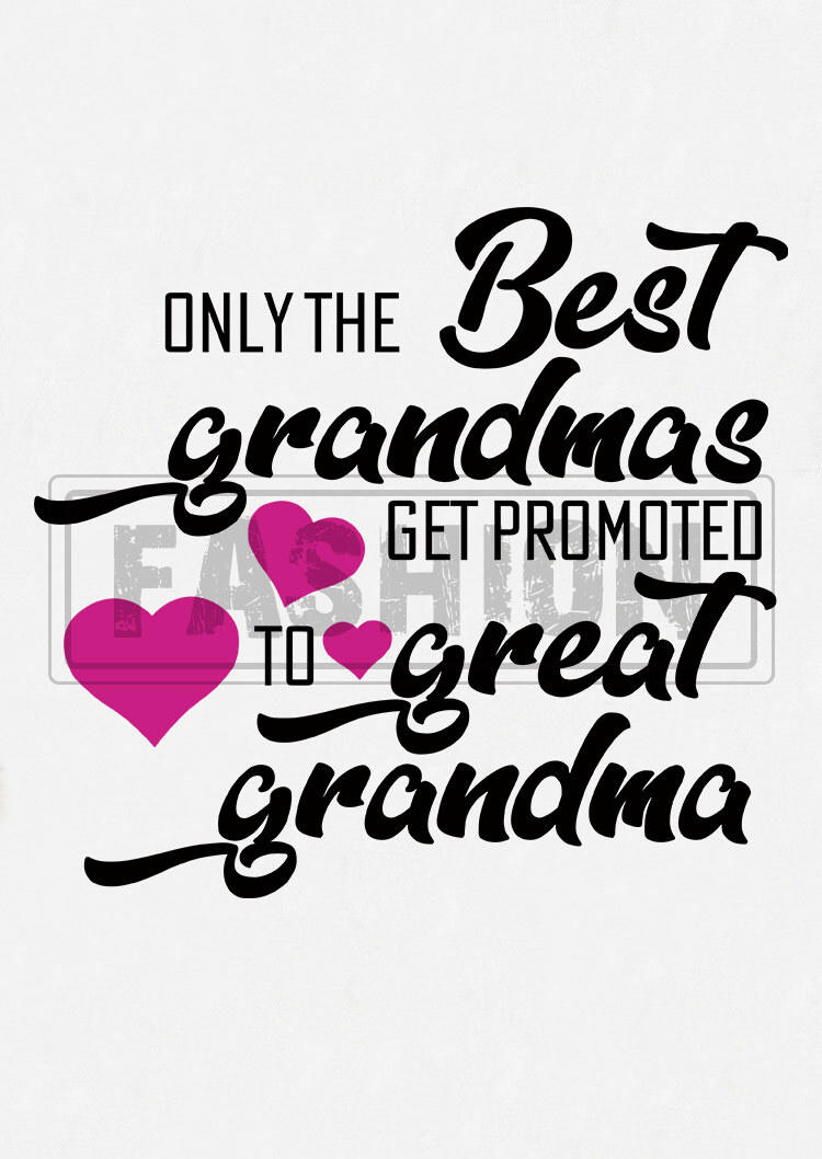 Only The Best Grandmas Get Promoted To Great Grandma Racerback Tank - White