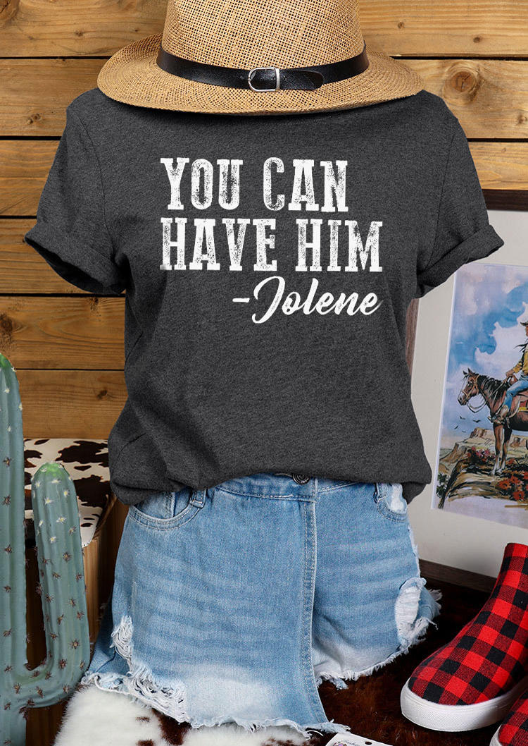 

T-shirts Tees You Can Have Him T-Shirt Tee - Dark Grey in Gray. Size