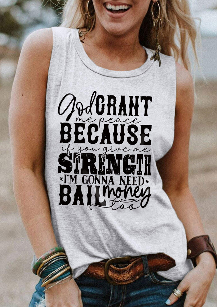 

Tank Tops God Grant Me Peace Because If You Give Me Strength I'm Gonna Need Bail Money Too Tank Top - Light Grey in Gray. Size