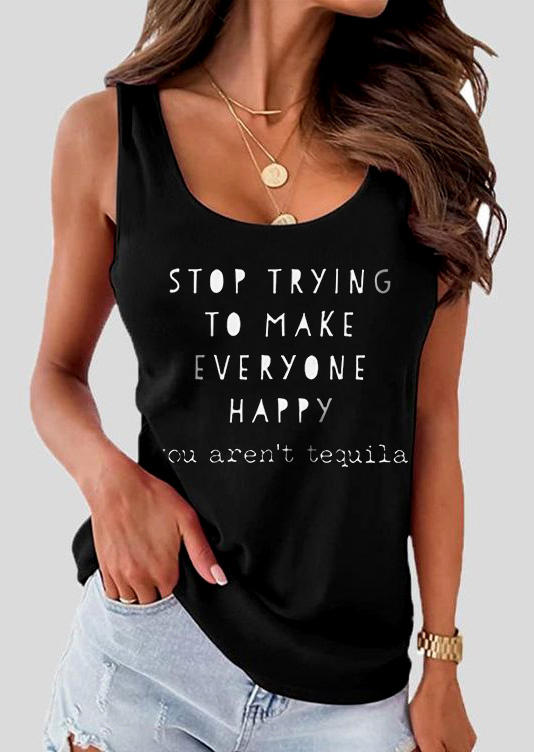 

Tank Tops Stop Trying To Make Everyone Happy You Aren't Tequila Tank Top in Black. Size