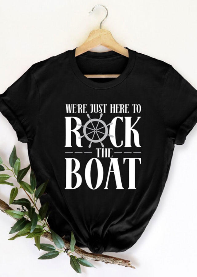 

T-shirts Tees We're Just Here To Rock The Boat Rudder T-Shirt Tee in Black. Size