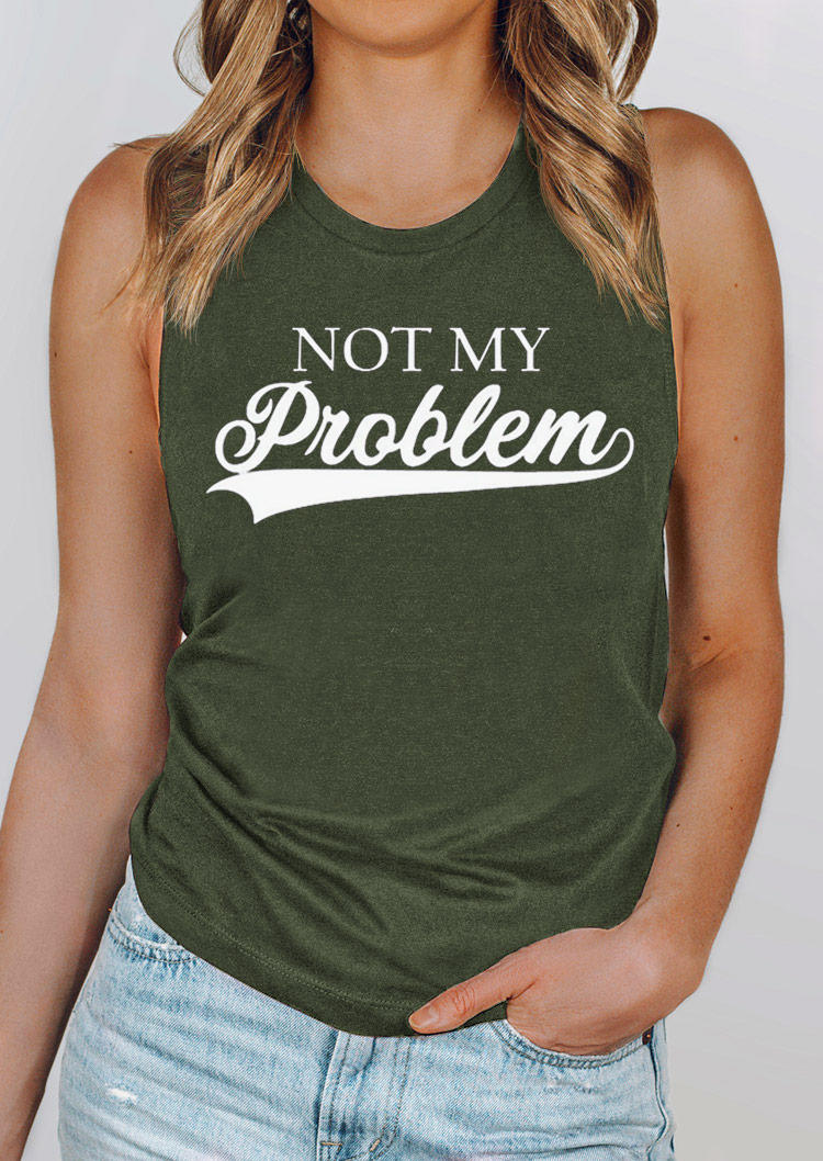 

Tank Tops Not My Problem O-Neck Tank Top - Army Green in Green. Size