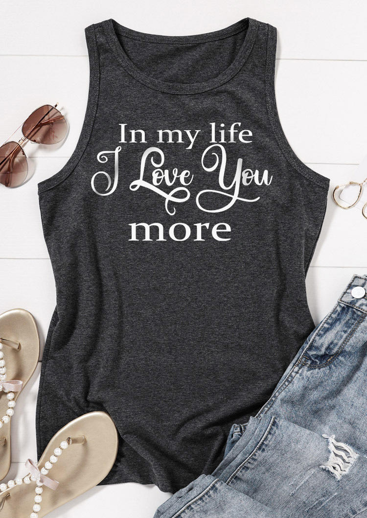 

Tank Tops In My Life I Love You More Tank Top - Dark Grey in Gray. Size