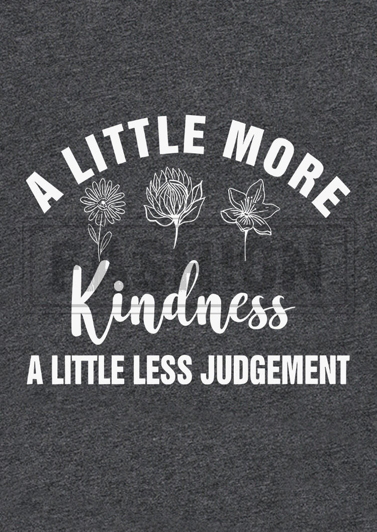 A Little More Kindness A Little Less Judgement Floral Tank - Dark Grey