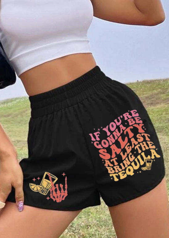 If You're Gonna Be Salty At Least Bring The Tequila Shorts - Black