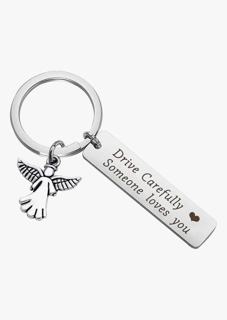 

Keychains Drive Carefully Someone Loves You Keychain in Silver. Size