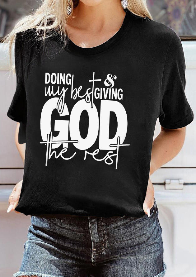 

T-shirts Tees Doing My Best & Giving God The Rest O-Neck T-Shirt Tee in Black. Size