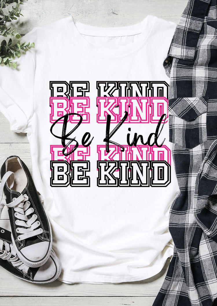 

T-shirts Tees Be Kind O-Neck T-Shirt Tee in White. Size