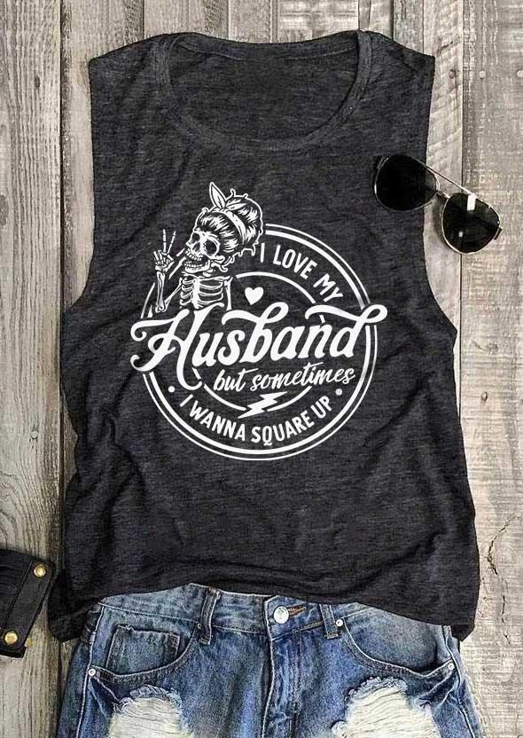 

Tank Tops I Love My Husband But Sometimes I Wanna Square Up Tank Top - Dark Grey in Gray. Size