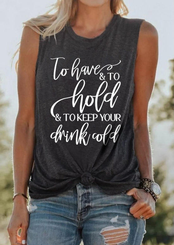 

Tank Tops Vacation To Have & To Hold & To Keep Your Drink Cold Tank Top - Dark Grey in Gray. Size: L,M,,XL