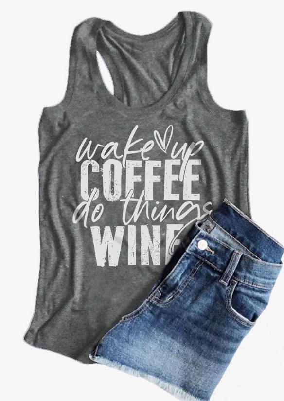 

Tank Tops Wake Up Coffee Do Things Wine Tank Top in Gray. Size: L,,XL