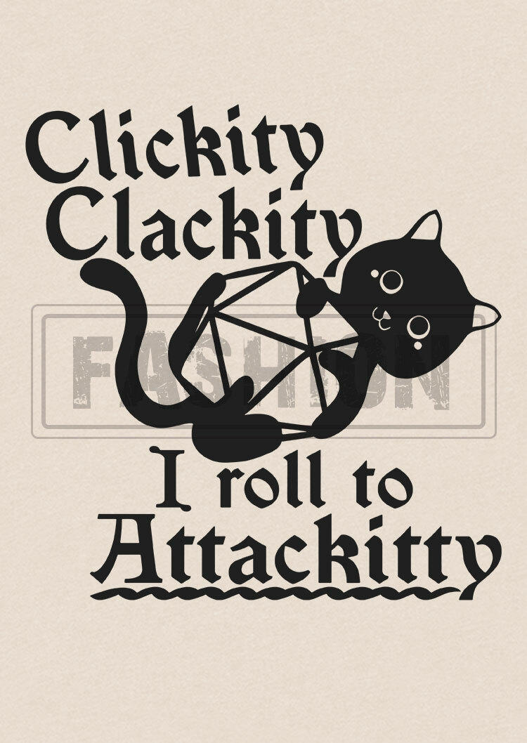 Clickity Clackity I Roll To Attackitty Cat T-Shirt Tee - Beige