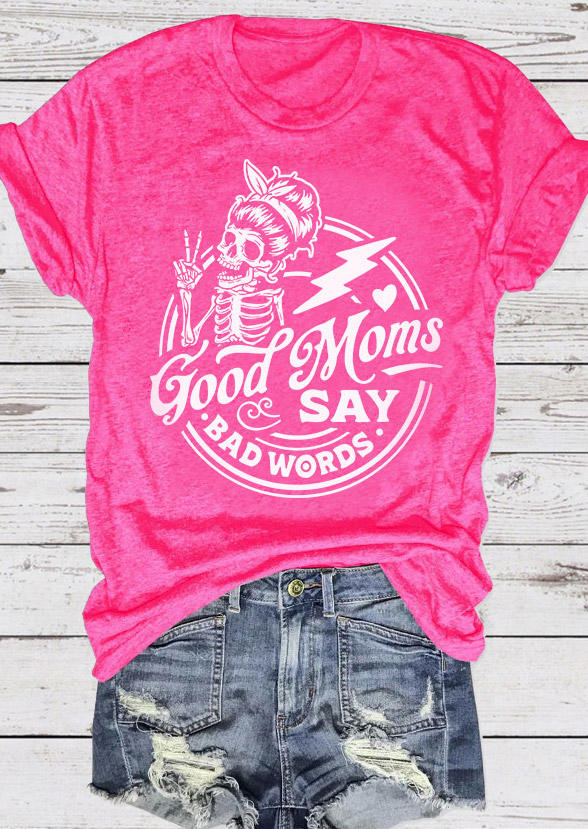 

T-shirts Tees Good Moms Say Bad Words Skeleton T-Shirt Tee in Pink. Size: M