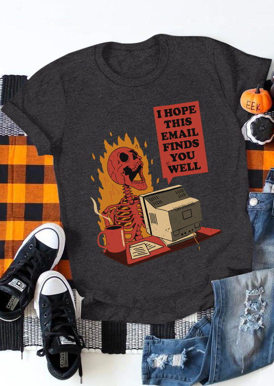 Halloween I Hope This Email Finds You Well Skeleton T-Shirt Tee - Dark Grey
