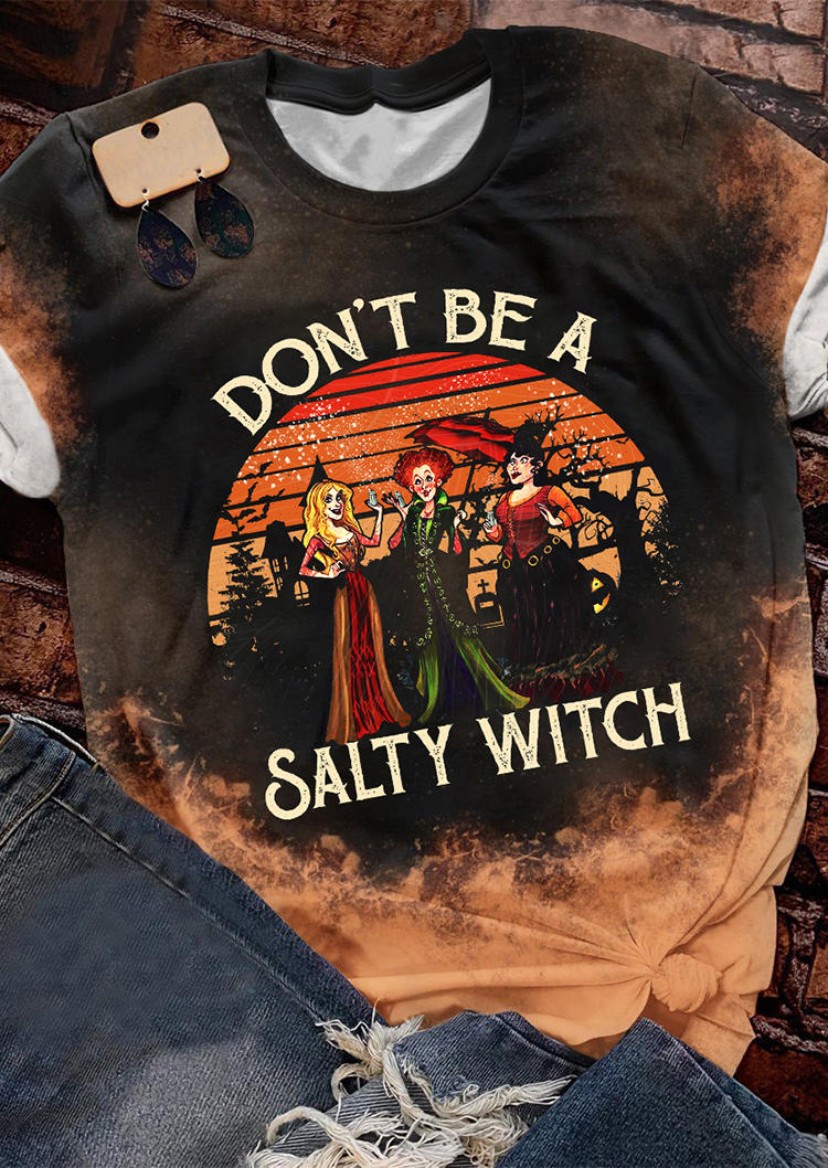 

T-shirts Tees Halloween Don't Be A Salty Witch T-Shirt Tee in Multicolor. Size: M