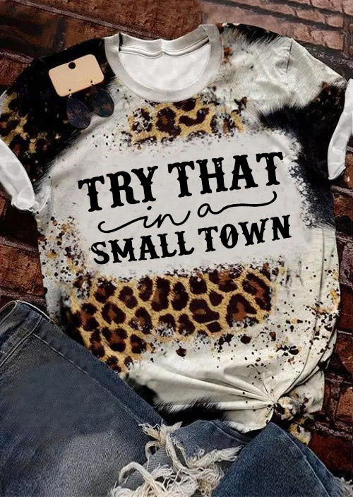 

T-shirts Tees Try That In A Small Town Leopard T-Shirt Tee in Multicolor. Size: ,XL