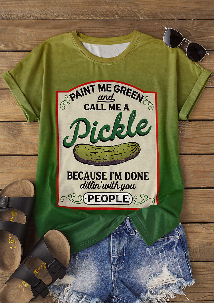 

T-shirts Tees Paint Me Green And Call Me A Pickle Funny T-Shirt Tee in Green. Size