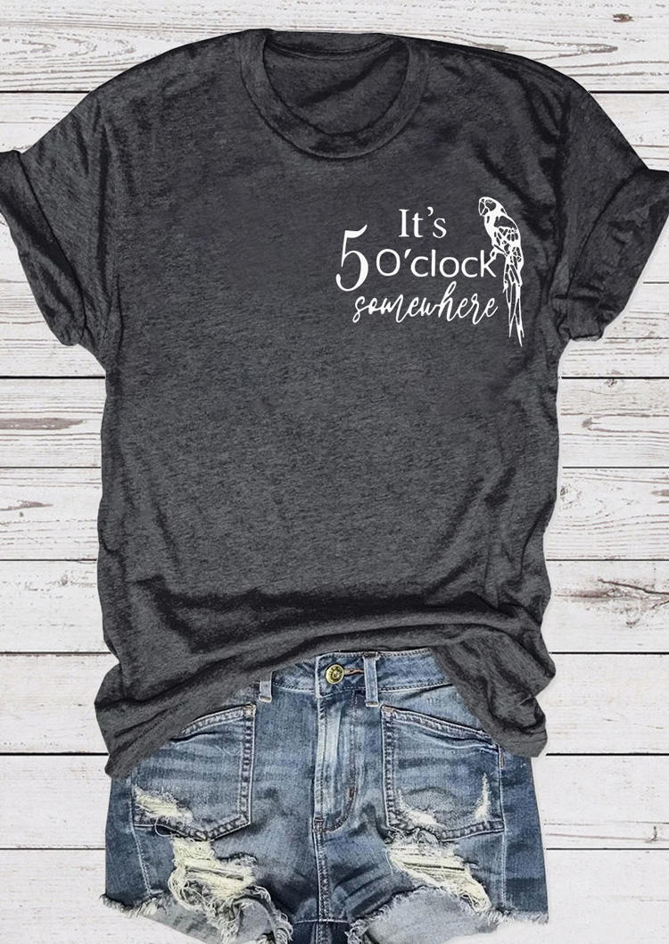

T-shirts Tees It's 5 O'clock Somewhere O-Neck T-Shirt Tee - Dark Grey in Gray. Size