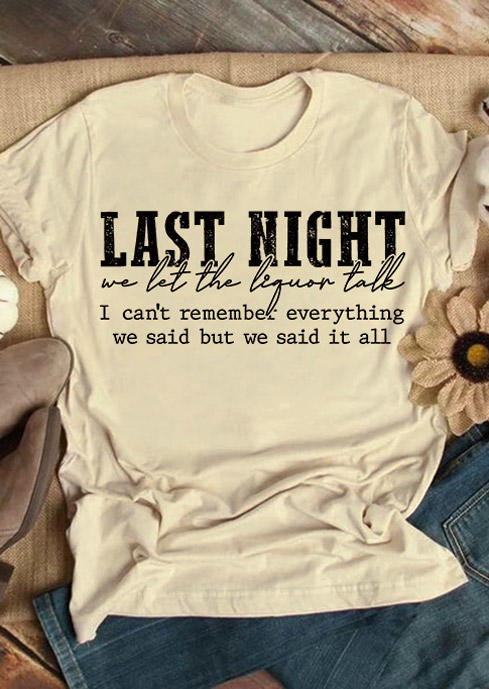 

T-shirts Tees Last Night We Let The Liquor Talk T-Shirt Tee in Apricot. Size: L,M,,XL